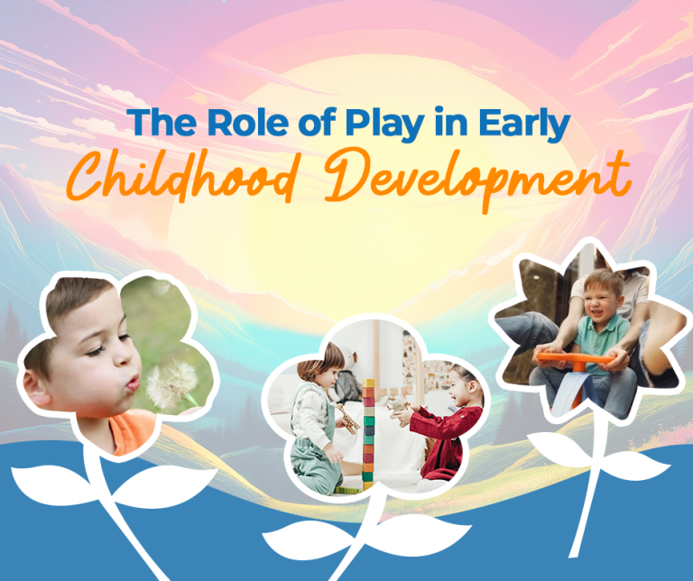 The Role of Play in Early Childhood Development